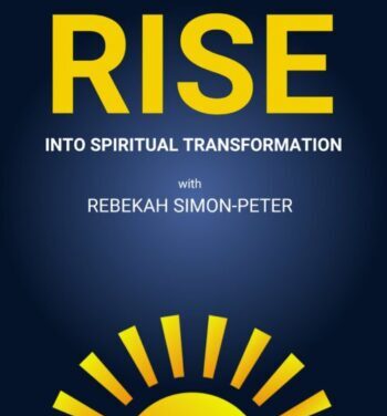 RISE into Spiritual Transformation with Rebekah Simon-Peter